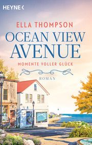 Ocean View Avenue - Momente voller Glück Thompson, Ella 9783453427730
