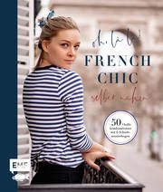 Oh, là là! French Chic selber nähen  9783745908916