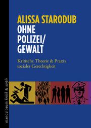 Ohne Polizei/Gewalt Starodub, Alissa 9783991365037