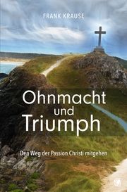 Ohnmacht und Triumph Krause, Frank 9783955783730