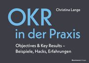 OKR in der Praxis Lange, Christina 9783869806471