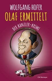 Olaf ermittelt - Der Kanzler-Krimi Hofer, Wolfgang 9783827193278