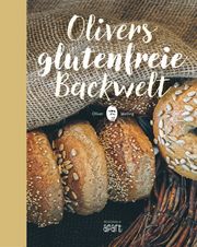 Olivers glutenfreie Backwelt Welling, Oliver 9783955407025