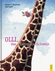 Olli, das Zahnputz-Schwein Feurstein, Markus C 9783707410877