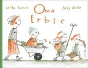 Oma Erbse Friemel, Micha/Gleich, Jacky 9783446272576