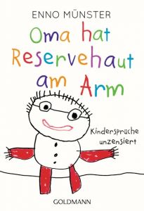 Oma hat Reservehaut am Arm Münster, Enno 9783442177318