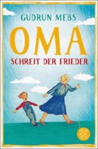 'Oma!', schreit der Frieder Mebs, Gudrun 9783733502140