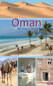 Oman - Der Süden: Dhofar Hupe, Ilona 9783932084997