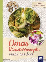 Omas Kräuterrezepte Zipfelmayer, Gerda 9783990254349