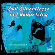 Omi Silberflosse hat Geburtstag Joanowitsch, Katharina 9783968370194