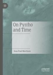 On Pyrrho and Time Martinon, Jean-Paul 9783031676192