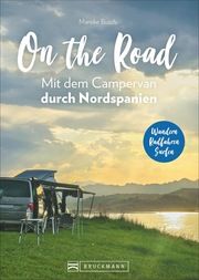 On the Road - Mit dem Campervan durch Nordspanien Busch, Mareike 9783734316982