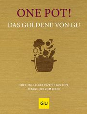 One Pot! Das Goldene von GU GRÄFE UND UNZER Verlag 9783833890697