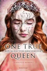 One True Queen - Aus Schatten geschmiedet Benkau, Jennifer 9783473401840