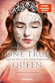 One True Queen, Band 2: Aus Schatten geschmiedet (Epische Romantasy von SPIEGEL-Bestsellerautorin Jennifer Benkau) Benkau, Jennifer 9783473586073