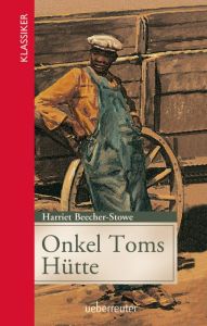 Onkel Toms Hütte Beecher-Stowe, Harriet 9783764151201