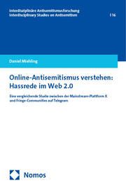 Online-Antisemitismus verstehen: Hassrede im Web 2.0 Miehling, Daniel 9783756022533