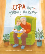 Opa hat Krümel im Kopf Breuer, Ruth Katharina 9783765559891