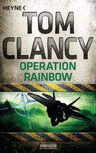 Operation Rainbow Clancy, Tom 9783453436800