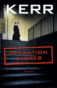 Operation Zagreb Kerr, Philip 9783499272097