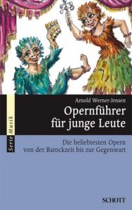 Opernführer für junge Leute Werner-Jensen, Arnold 9783254083845