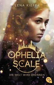 Ophelia Scale - Die Welt wird brennen Kiefer, Lena 9783570313831
