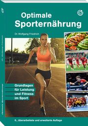 Optimale Sporternährung Friedrich, Dr Wolfgang 9783964160980