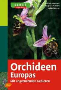 Orchideen Europas Baumann, Helmut/Künkele, Siegfried/Lorenz, Richard 9783800141623