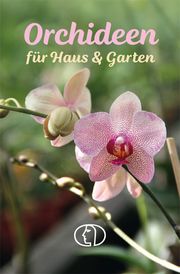Orchideen für Haus & Garten Mohr, Heike 9783897986572