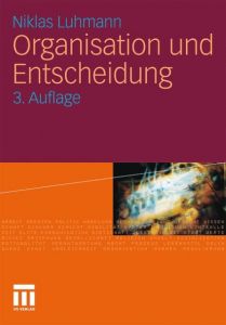 Organisation und Entscheidung Luhmann, Niklas 9783531178172