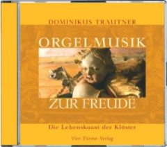 Orgelmusik zur Freude Trautner, Dominikus 9783878683407