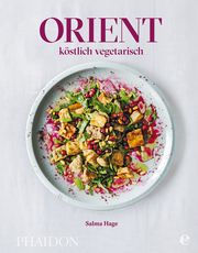 Orient - köstlich vegetarisch Hage, Salma 9783944297255