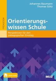 Orientierungswissen Schule Baumann, Johannes/Götz, Thomas 9783407832337