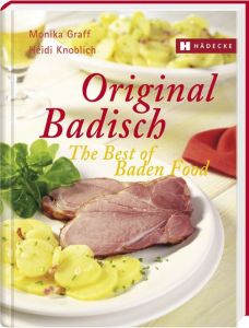 Original Badisch/The best of Badisch Food Graff, Monika/Knoblich, Heidi 9783775004169