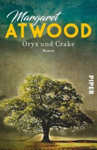 Oryx und Crake Atwood, Margaret 9783492311311