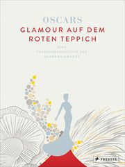 Oscars - Glamour auf dem roten Teppich Mulhearn, Dijanna 9783791389349