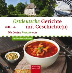 Ostdeutsche Gerichte mit Geschichte(n) Frauenberger, Herbert 9783897985131