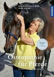 Osteopathie für Pferde Schulte Wien, Beatrix/Keller, Irina 9783440177327