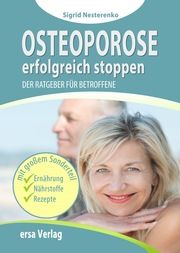 Osteoporose erfolgreich stoppen Nesterenko, Sigrid 9783944523255