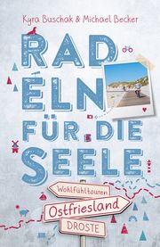 Ostfriesland. Radeln für die Seele Buschak, Kyra/Becker, Michael 9783770025695