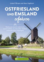 Ostfriesland und Emsland erfahren O'Bryan, Linda/Zaglitsch, Hans 9783734321498