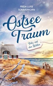 Ostseetraum - Tanz auf den Wellen Sommerkorn, Frida Luise 9783982154664