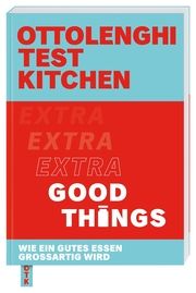 Ottolenghi Test Kitchen - Extra good things Ottolenghi, Yotam/Murad, Noor 9783831045969