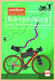 outdoor know-how: Bikepacking und Radreisen Kerkeling, Ralf 9783613509689