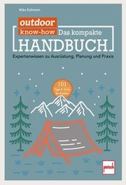 outdoor Know-how: Das kompakte Handbuch Dohmen, Niko 9783613509504