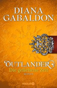 Outlander - Die geliehene Zeit Gabaldon, Diana 9783426518106