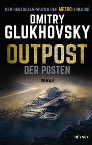 Outpost - Der Posten Glukhovsky, Dmitry 9783453321779