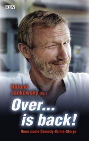 Over... is back! Stickelbroeck, Klaus/Godazgar, Peter/Kramp, Ralf u a 9783954416448