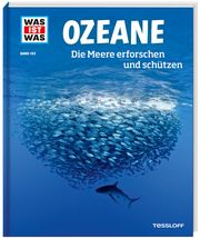 Ozeane - Die Meere erforschen und schützen Huber, Florian (Dr.)/Kunz, Uli 9783788621148