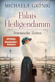 Palais Heiligendamm - Stürmische Zeiten Grünig, Michaela 9783404193028